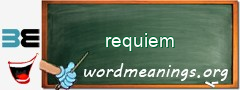 WordMeaning blackboard for requiem